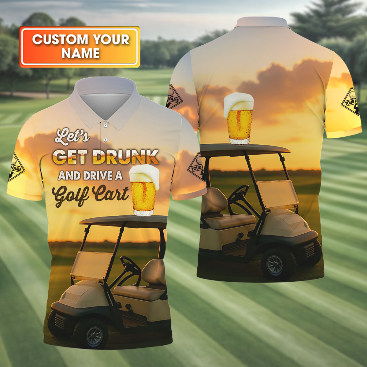 Let's Get Drunk And Drive A Golf Cart Personalized Men's Golf Polo Shirt, Fathers Day Gifts