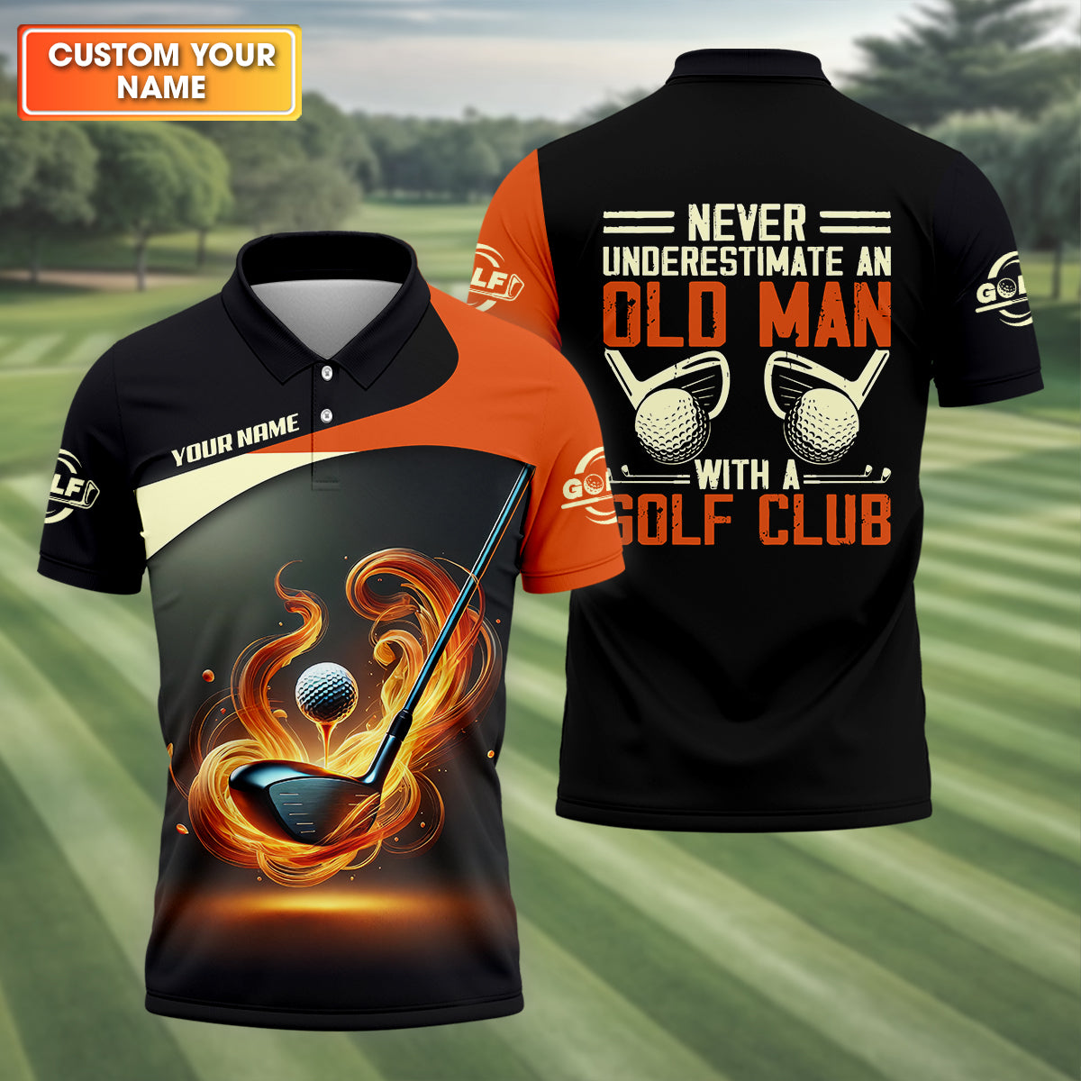 Never Underestimate An Old Man With A Golf Club Custom Funny Golf Polo Shirt, Father's Day Gifts
