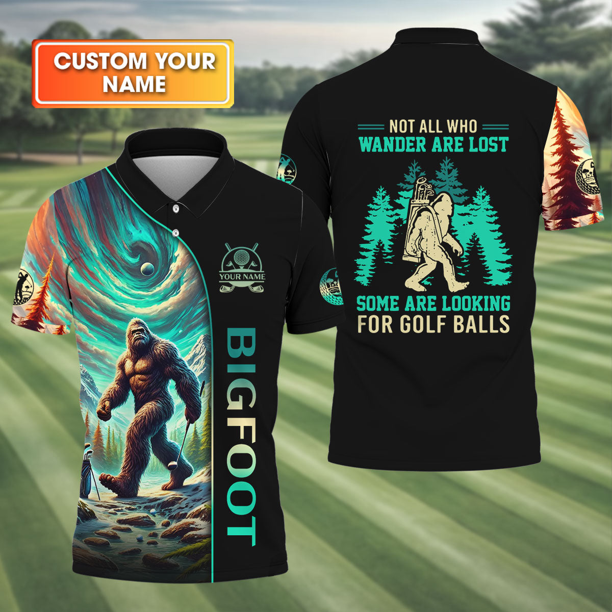 Not All Who Wander Are Lost Custom Men's Golf Polo Shirt, Funny Bigfoot Shirt, Gifts For Golfing Dad