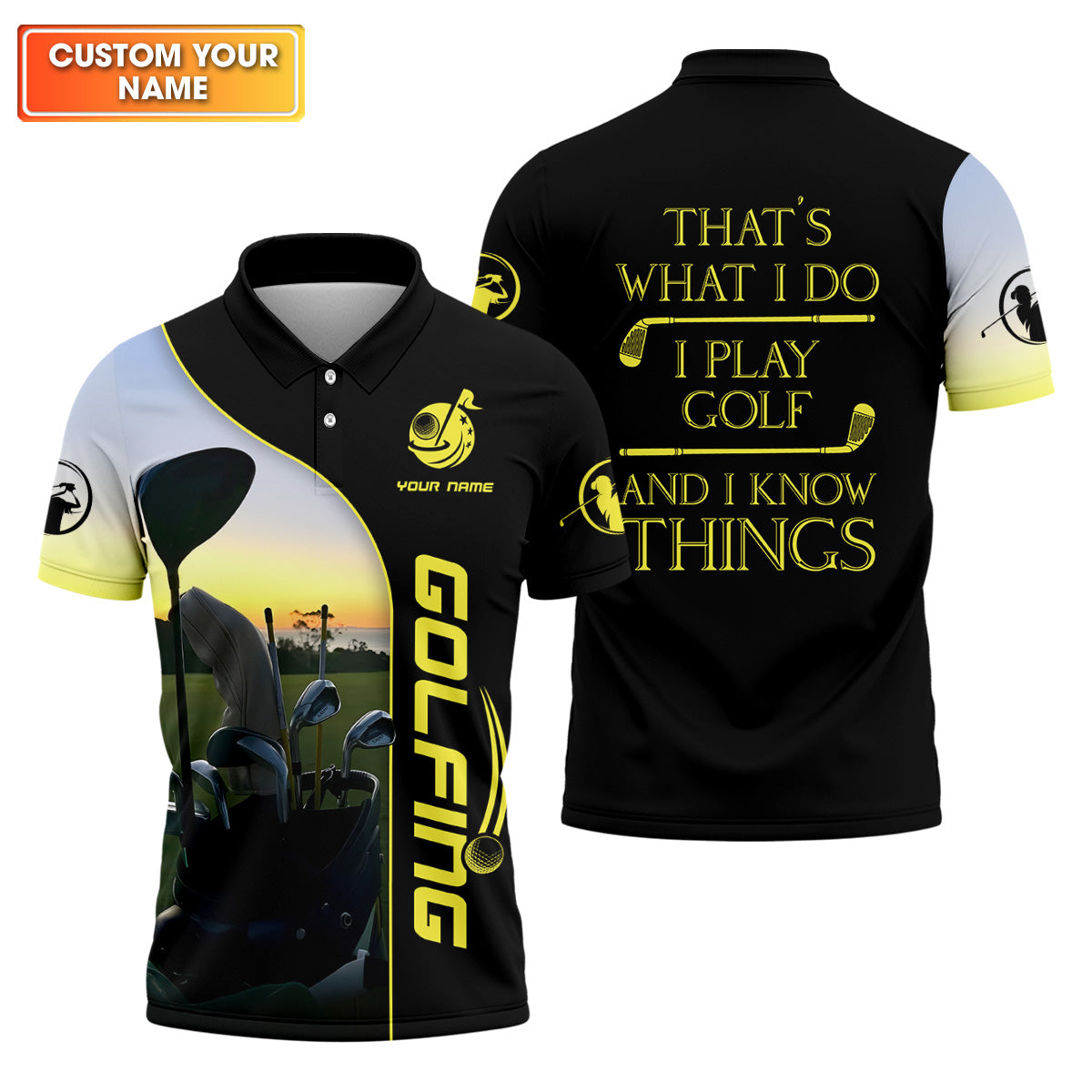 That's What I Do I Play Golf And I Know Things Custom Funny Golf Polo Shirt, Fathers Day Gifts