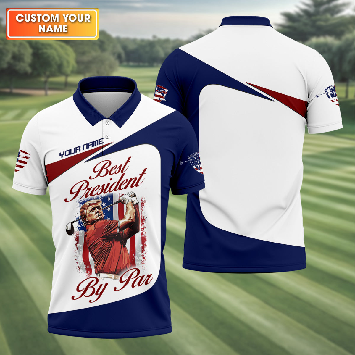 Trump Best President By Par Custom Funny Golf Polo Shirt For Men, Father Day Golf Gift